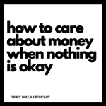 blank white and black image that says "how to care about money when nothing is okay"